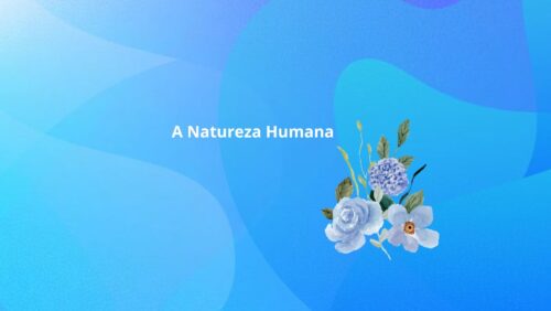 A Natureza Humana
